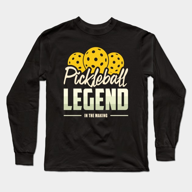 Pickleball Legend In The Making - Green Long Sleeve T-Shirt by OrchardBerry